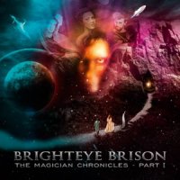 Brighteye Brison - The Magician Chronicles: Part 1 (2011)