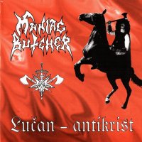 Maniac Butcher - Lučan-Antikrist (1996)