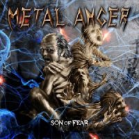 Metal Anger - Son Of Fear (2013)
