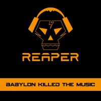 Reaper - Babylon Killed The Music (2016)