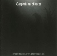Carpathian Forest - Bloodlust And Perversion (1997)  Lossless