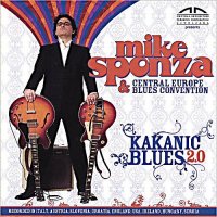 Mike Sponza & The Central Europe Blues Convention - Kakanic Blues 2.0 (2008)