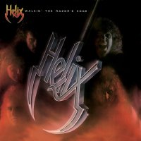 Helix - Walkin\' The Razor\'s Edge (1984)