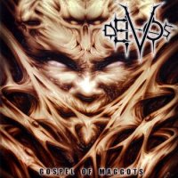 Deivos - Gospel Of Maggots (2010)