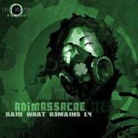 Animassacre - Raid What Remains (2012)