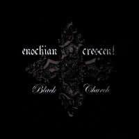 Enochian Crescent - Black Church (2 CD) (2006)