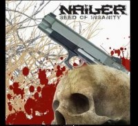 Nailer - Seed of Insanity (2007)