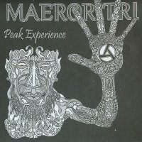 Maeror Tri - Peak Experience [Re-Issued] (2013)