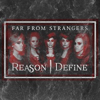 Reason Define - Far From Strangers (2017)