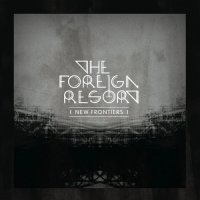 The Foreign Resort - New Frontiers (Deluxe Edition) (2014)