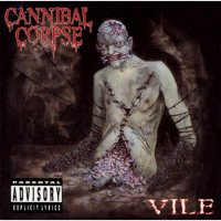 Cannibal Corpse - Vile (Remastered 2007) (1996)
