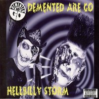 Demented Are Go - Hellbilly Storm (2005)