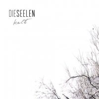 Die Seelen - Kalt (2011)