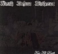 Death Before Dishonor - True Till Death (2004)