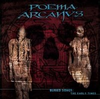 Poema Arcanus - Buried Songs: The Early Times (2003)