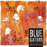 Blue Gators - Blue Gators - Amazing Blue (2015)