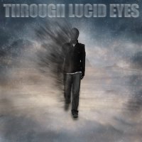 Through Lucid Eyes - Visions (2013)