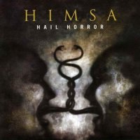 Himsa - Hail Horror (2006)