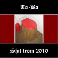 To-Bo - Shit from (2010)