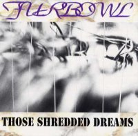 Furbowl - Those Shredded Dreams (1992)