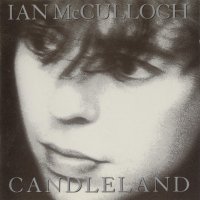 Ian McCulloch - Candleland (1989)
