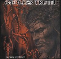 Godless Truth - Burning Existence (1999)