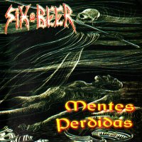 Six Beer - Mentes Perdidas (2002)