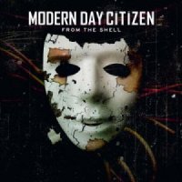 Modern Day Citizen - From the Shell (2012)