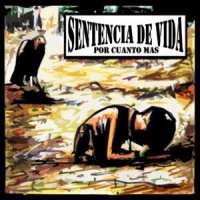 Sentencia De Vida - Por Cuanto Mas (2012)