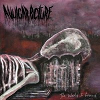 A Vulgar Picture - The World I Found (2013)