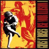 Guns N\' Roses - Use Your Illusion I (1991)