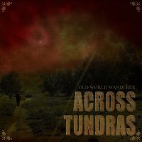 Across Tundras - Old World Wanderer (2010)