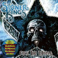 Stoner Kings - Fuck The World (2005)