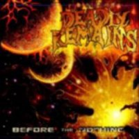 Deadly Remains - Before The Nothing (2010)