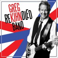 Greg Kihn Band - Rekihndled (2017)