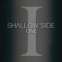 Shallow Side - One (2017)