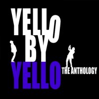 Yello - Yello By Yello (The Anthology, 3CD) (2010)  Lossless