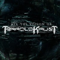 Terrolokaust - Mix The Poison Up (2015)