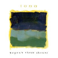 Iona - Beyond These Shores (1993)