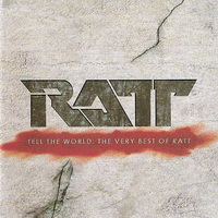 Ratt - Tell The World The Very Best Of Ratt (2007)
