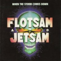 Flotsam And Jetsam - When The Storm Comes Down (1990)