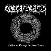 Concatenatus - Meditation Through the Inner Vortex (2015)