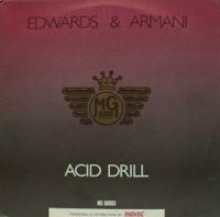 Edwards and Armani - Acid Drill (1989)