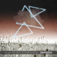 Junksista - High Voltage Confessions (Deluxe Edition) (2014)