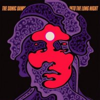 The Sonic Dawn - Into The Long Night (2017)