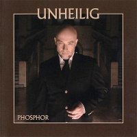 Unheilig - Phosphor (Reissue 2009) (2001)