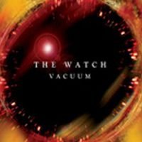 The Watch - Vacuum (2004)  Lossless