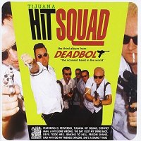 Deadbolt - Tijuana Hit Squad (1999)