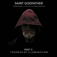Saint Godfather - Part 2 : Theories Of Illumination (2016)