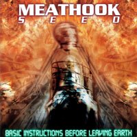 Meathook Seed - B.I.B.L.E. (Basic Instructions Before Leaving Earth) (1999)